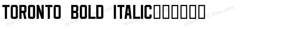 Toronto Bold Italic字体转换